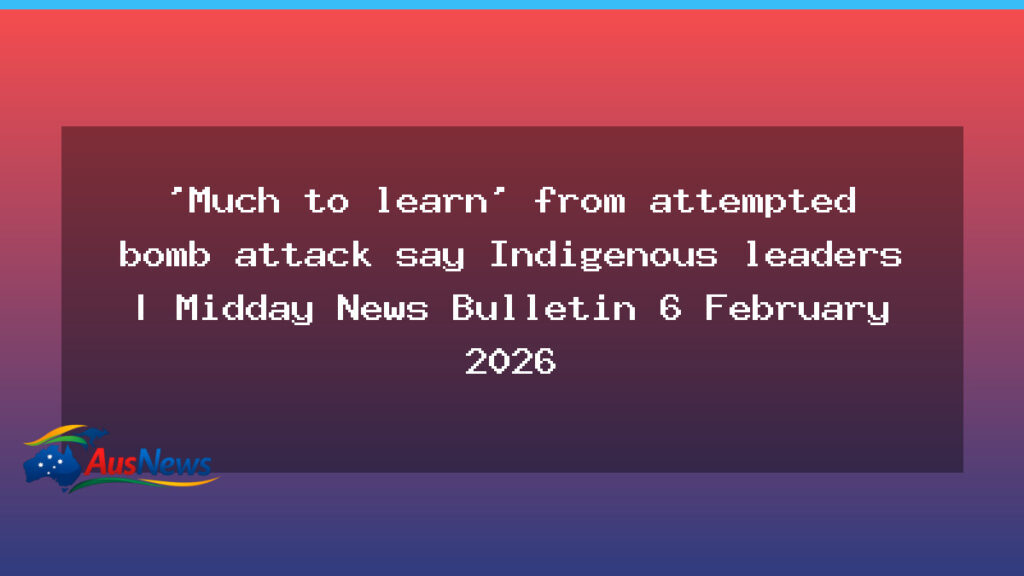 Indigenous leaders say there are lessons from an attempted bombing - indigenous leaders say