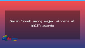 Sarah Snook among top winners at the AACTA Awards on the Gold Coast - sarah snook among