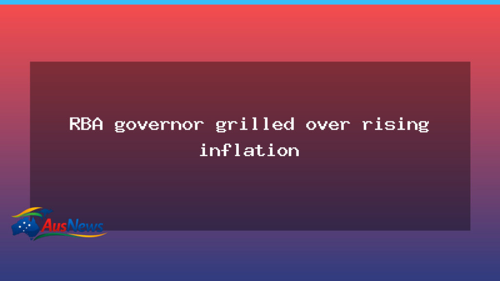 RBA Governor Pressed on Inflation as Politics Flare - rba governor pressed