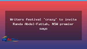 NSW Premier Questions Invite to Randa Abdel-Fattah at Newcastle Writers Festival - nsw premier