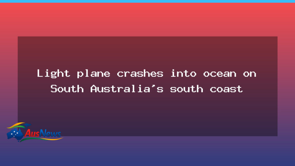 Light plane crashes into the sea off South Australia coast - light plane crashes