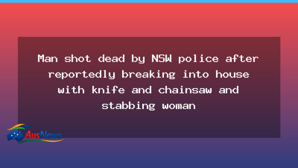 NSW police fatally shoot man after alleged Tuncurry home invasion - nsw police fatally