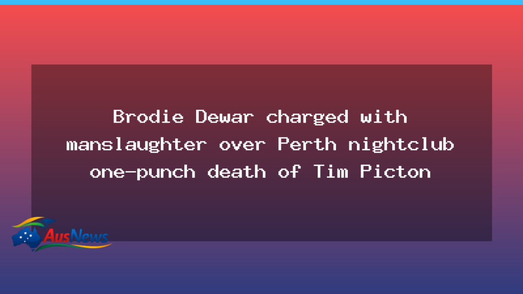 Brodie Dewar charged with manslaughter after Perth nightclub punch death - brodie dewar charged