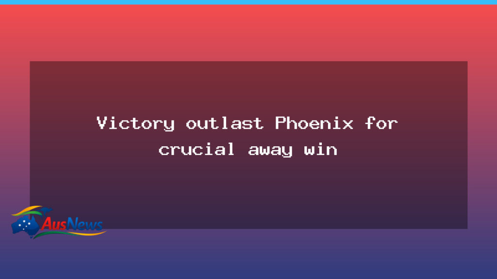 Victory edge Phoenix to lift finals bid on the road - victory edge phoenix