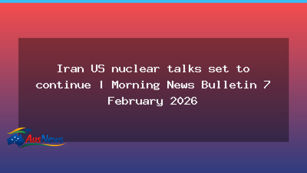 Iran-US nuclear talks set to continue as regional events unfold - iran-us nuclear talks