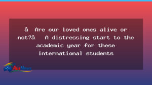 Distressing start to the year for international students in Australia - distressing start year