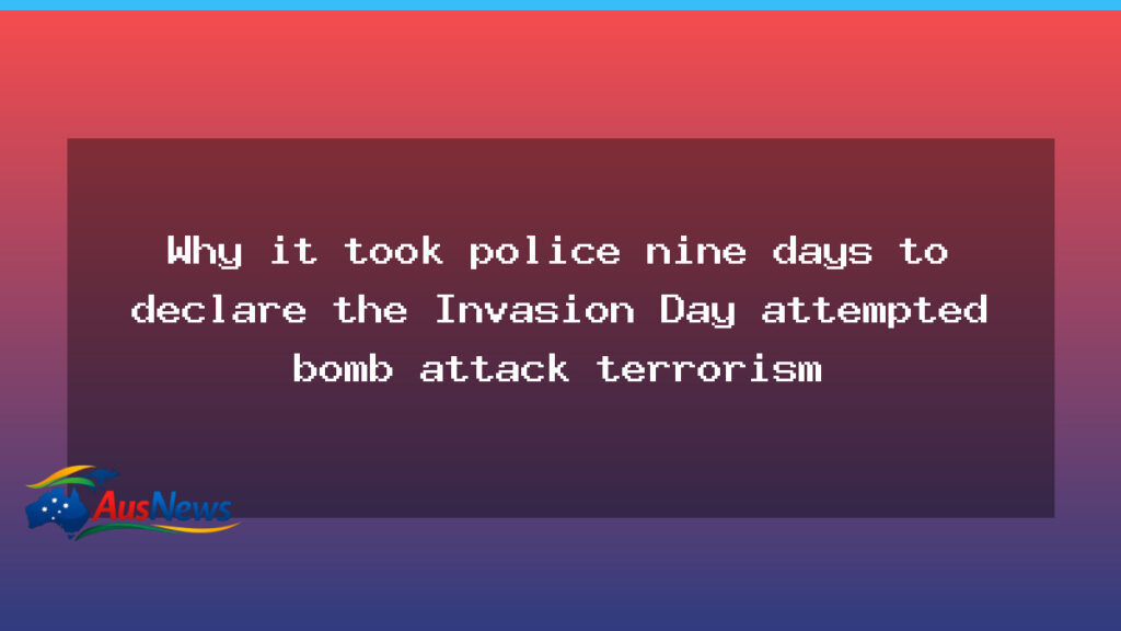 Why WA police waited days to declare an invasion day bombing a terrorism incident - western australia
