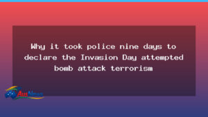 Why WA police waited days to declare an invasion day bombing a terrorism incident - western australia