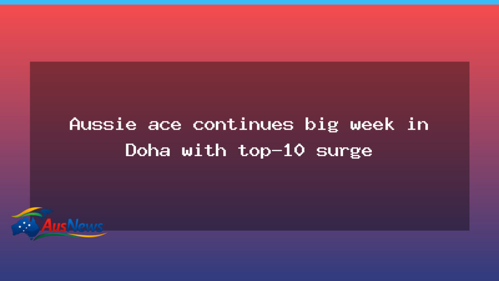 Australian golfer keeps Doha momentum alive with top-10 push - australian golfer keeps