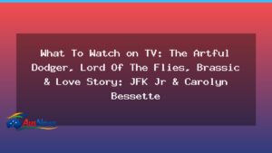 What To Watch on TV this Week: The Artful Dodger, Lord of the Flies, Brassic and Love Story - what watch week