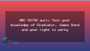 ABC 50/50 quiz tests Gladiator, Bond—and the right to party - abc quiz tests