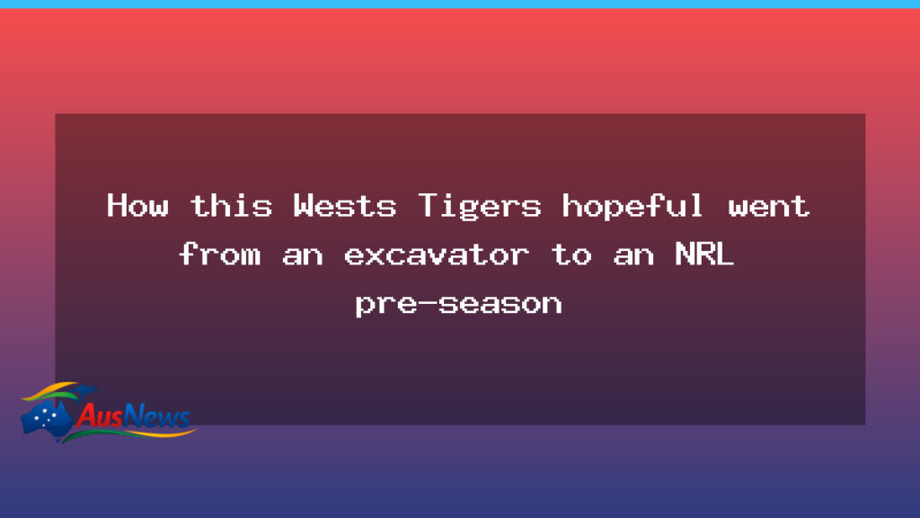 Pat Herbert’s leap from building site to Wests Tigers NRL pre-season - pat herbert