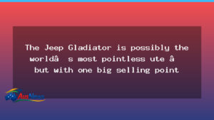 Jeep Gladiator ute: curious, capable, with a selling point - jeep gladiator ute