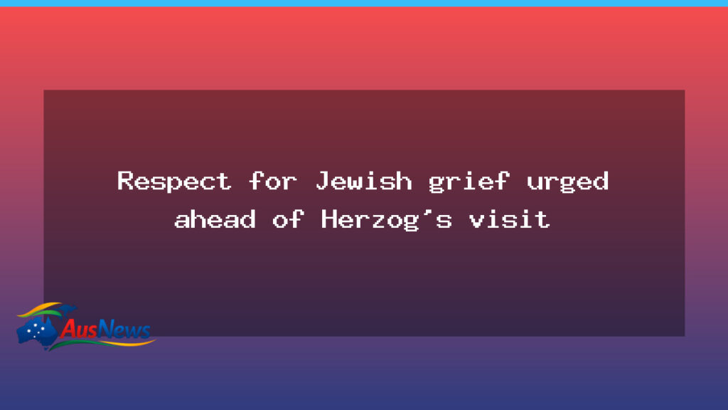 Respect for Jewish grief urged ahead of Herzog’s visit - respect jewish grief