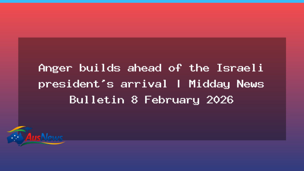 Tension rises as Israeli president arrives in Australia - tension rises israeli