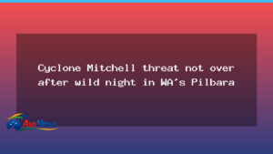 Cyclone Mitchell Persists as Pilbara Coast Braces for Exmouth - cyclone mitchell persists