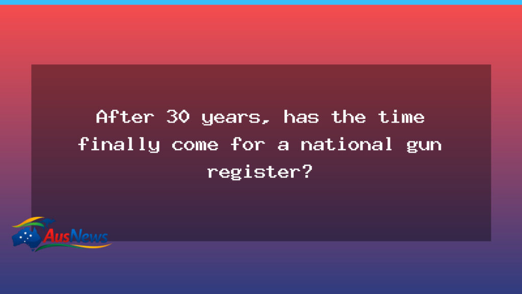 Has the time finally come for a national gun register in Australia? - has time finally