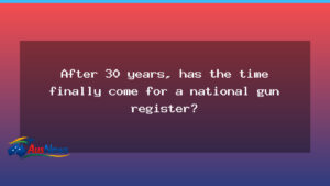 Has the time finally come for a national gun register in Australia? - has time finally