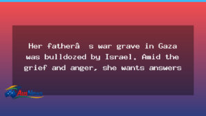 Anzac Grave in Gaza: Family Seeks Answers Over Disturbance - anzac grave gaza