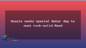 Aussie eyes a Qatar moment to topple Reed at the Masters - aussie eyes qatar