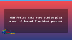 NSW Police urge restraint ahead of Israel President visit protests - nsw police urge