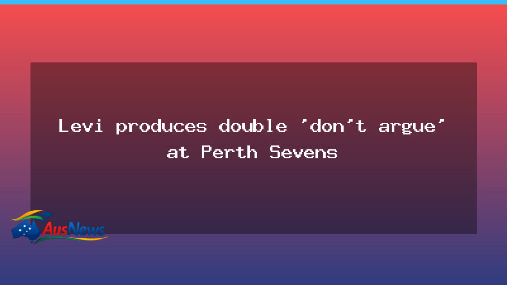 Levi delivers two key plays as Australia chase Perth Sevens medals - levi delivers two