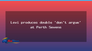 Levi delivers two key plays as Australia chase Perth Sevens medals - levi delivers two