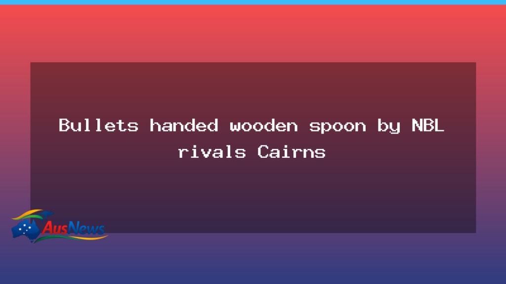 Brisbane Bullets finish last after home defeat to Cairns in NBL showdown - brisbane bullets finish