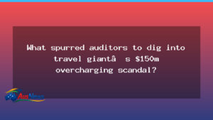 Auditors probe travel giant’s alleged overcharging linked to Australian founder - auditors probe travel