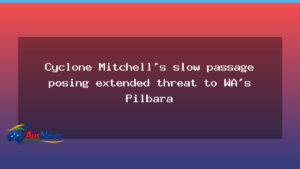 Cyclone Mitchell slows as Pilbara coast bears extended threat - cyclone mitchell slows