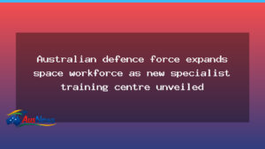 ADF expands space workforce with Canberra training centre - adf expands space