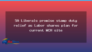 SA Liberals pledge stamp duty relief as Labor outlines aged care beds plan - liberals pledge stamp