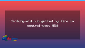 Century-old Forbes pub gutted by fire in central-west NSW - century-old forbes pub