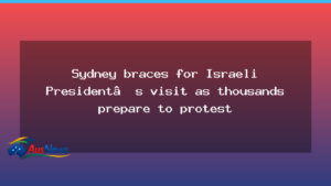Sydney braces for Israeli president visit amid protests - sydney braces israeli