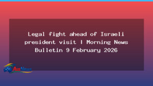 Legal battle looms as Israeli president prepares for Australian visit - legal battle looms