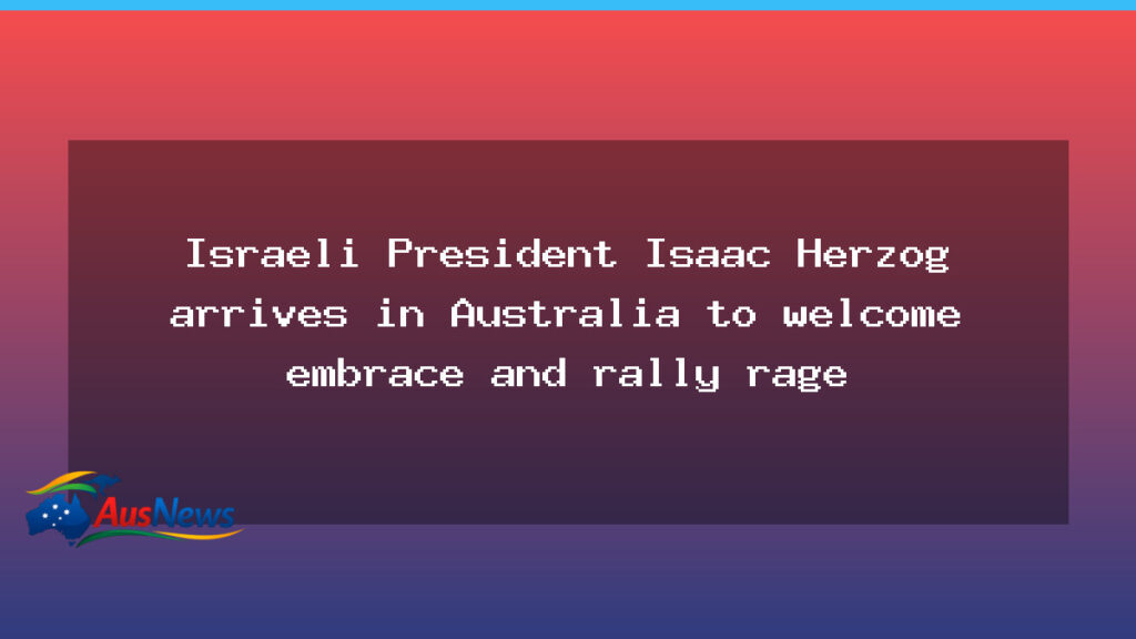 Herzog in Australia: welcome, protests and diplomacy in Sydney - herzog australia welcome