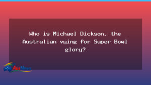 Michael Dickson: Australian punter chasing Super Bowl glory - michael dickson australian