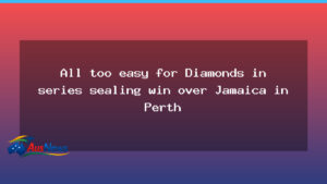 Diamonds clinch series win over Jamaica in Perth - diamonds clinch series
