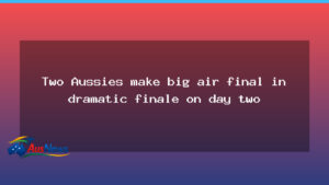 Two Australians reach the big air final in a dramatic day-two finish at Milano Cortina - two australians reach