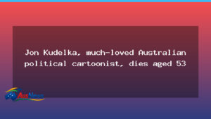 Jon Kudelka, Australian political cartoonist, dies aged 53 - jon kudelka australian