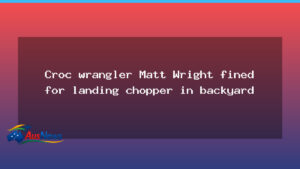 Matt Wright Fined for Backyard Helicopter Landing in the NT - matt wright fined