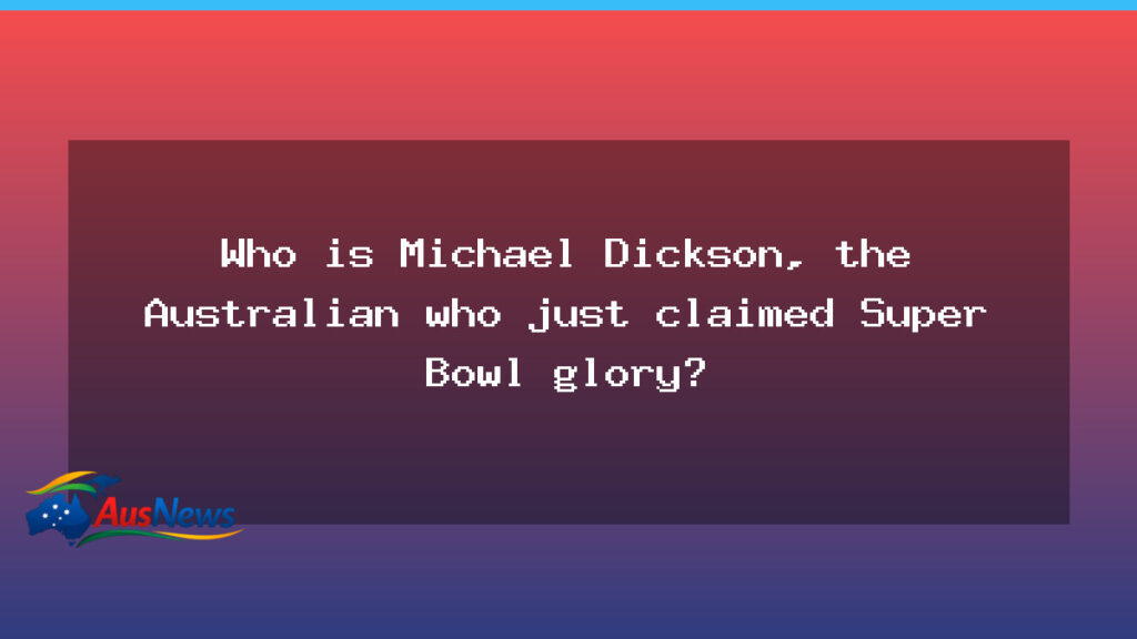 Michael Dickson: The Australian punter who sealed Super Bowl glory - michael dickson australian