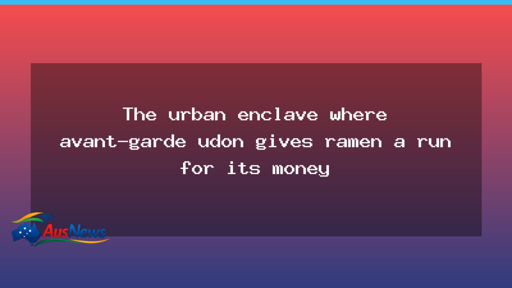 Belconnen’s noodle duel: avant-garde udon reshapes Canberra ramen scene - australian capital territory