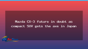 Mazda CX-3 future uncertain as Japan axes compact SUV - mazda cx-3 future