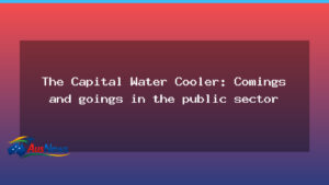 The Capital Water Cooler: Latest public sector moves across Australia - capital water cooler