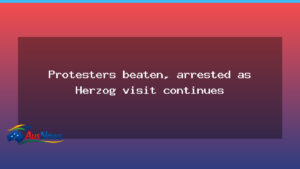 Protests intensify as Herzog visit continues in Australia - protests intensify herzog