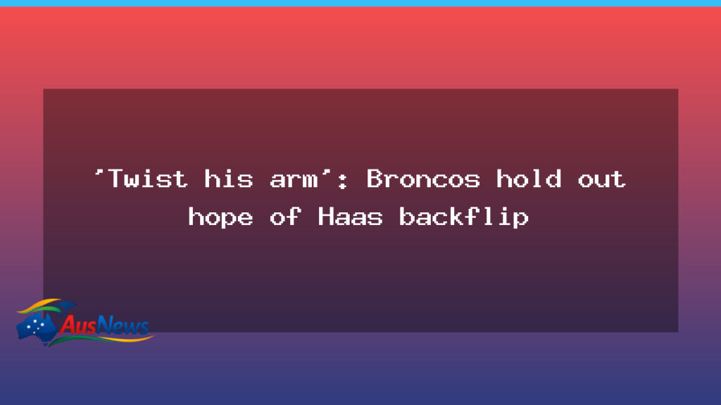 Broncos hopeful Haas backflip ahead of World Club Challenge - broncos hopeful haas