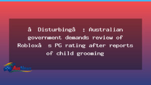 Australia weighs Roblox PG rating amid child-safety concerns - australia weighs roblox