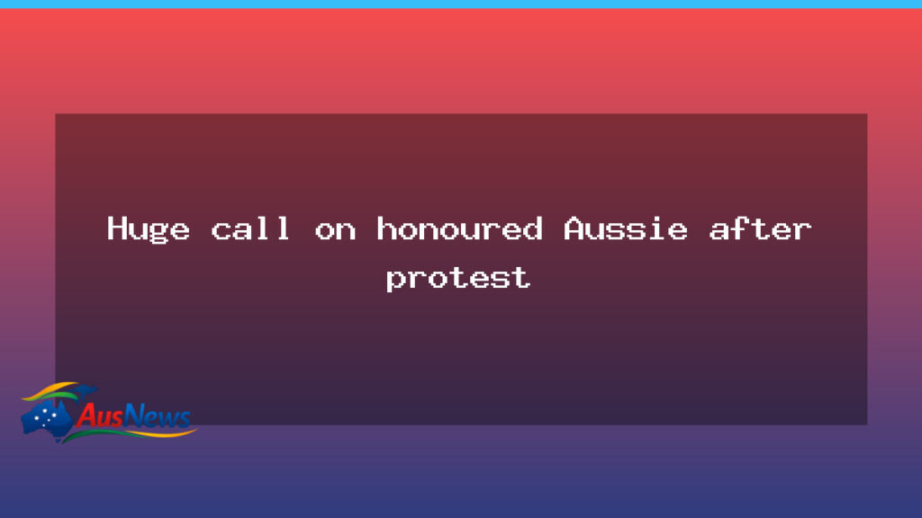 Public pressure grows on honoured Australian after protest chant - public pressure grows