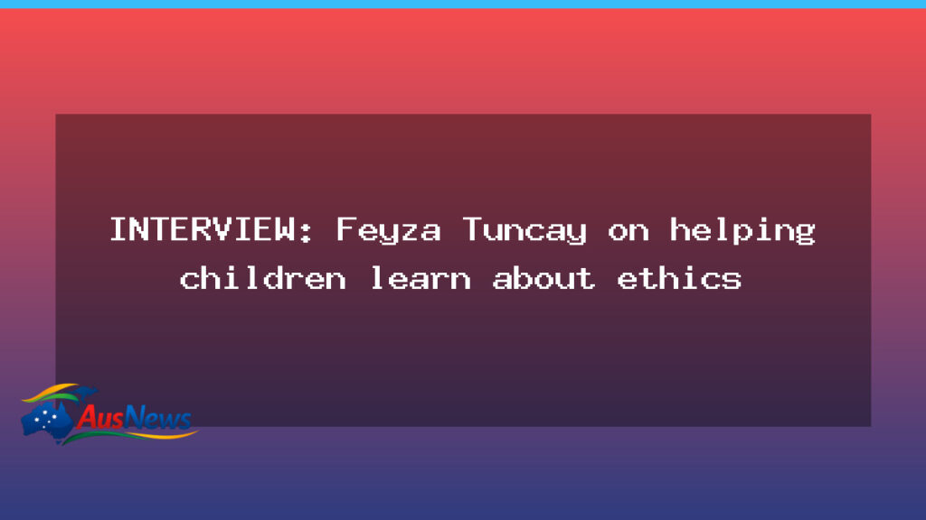 Ethics education NSW: Feyza Tuncay explains a volunteer-led approach to teaching morals - ethics education nsw